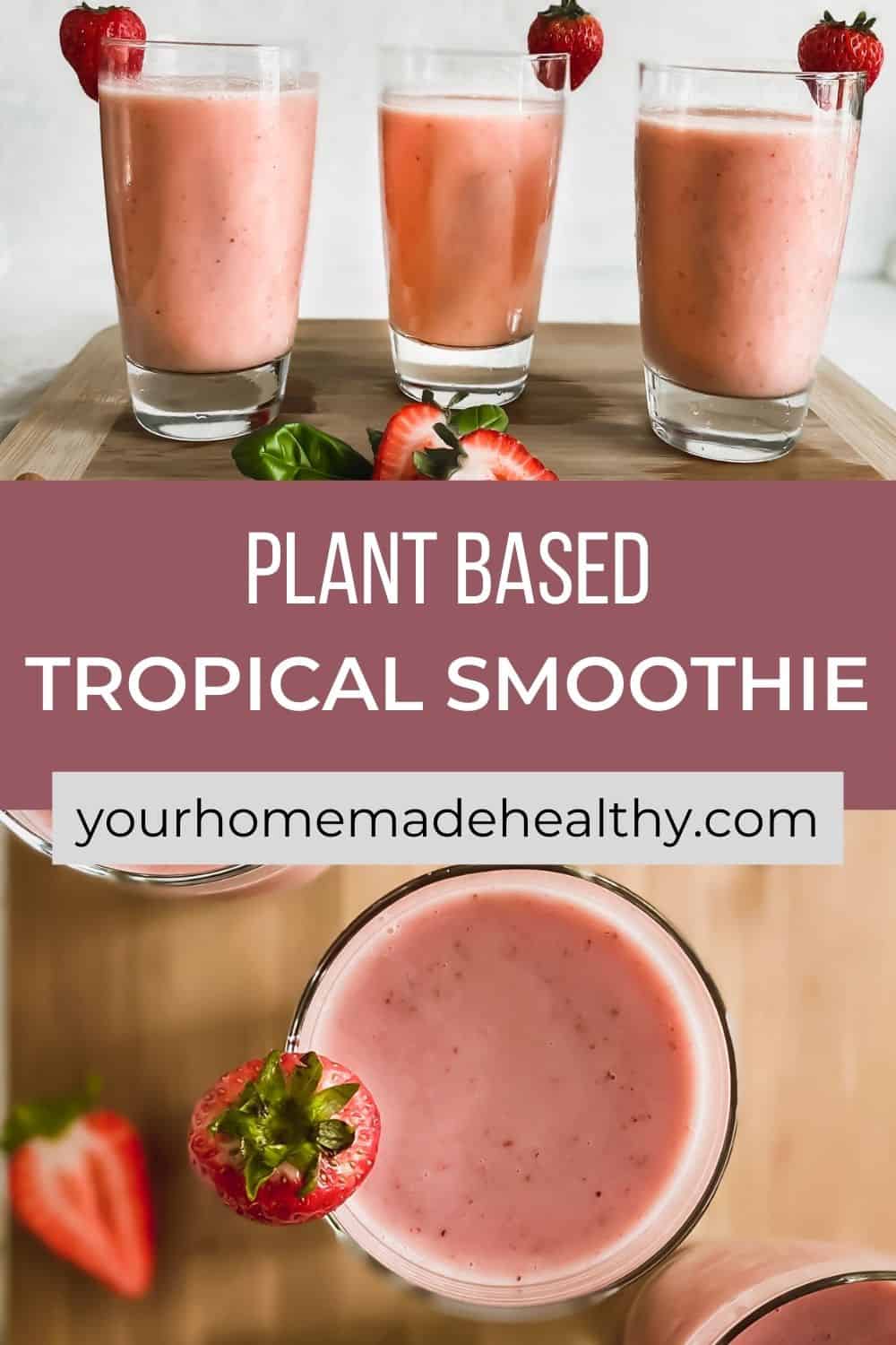 Vegan Tropical Smoothie Your Home, Made Healthy