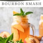 Pin graphic for bourbon peach smash.