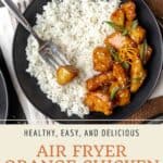 Pin graphic for air fryer orange chicken.