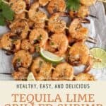 Pin graphic for tequila lime grilled shrimp.