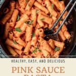 Pin graphic for pink sauce pasta.
