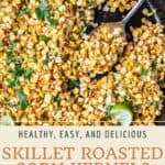 Pin graphic for skillet roasted corn kernels.