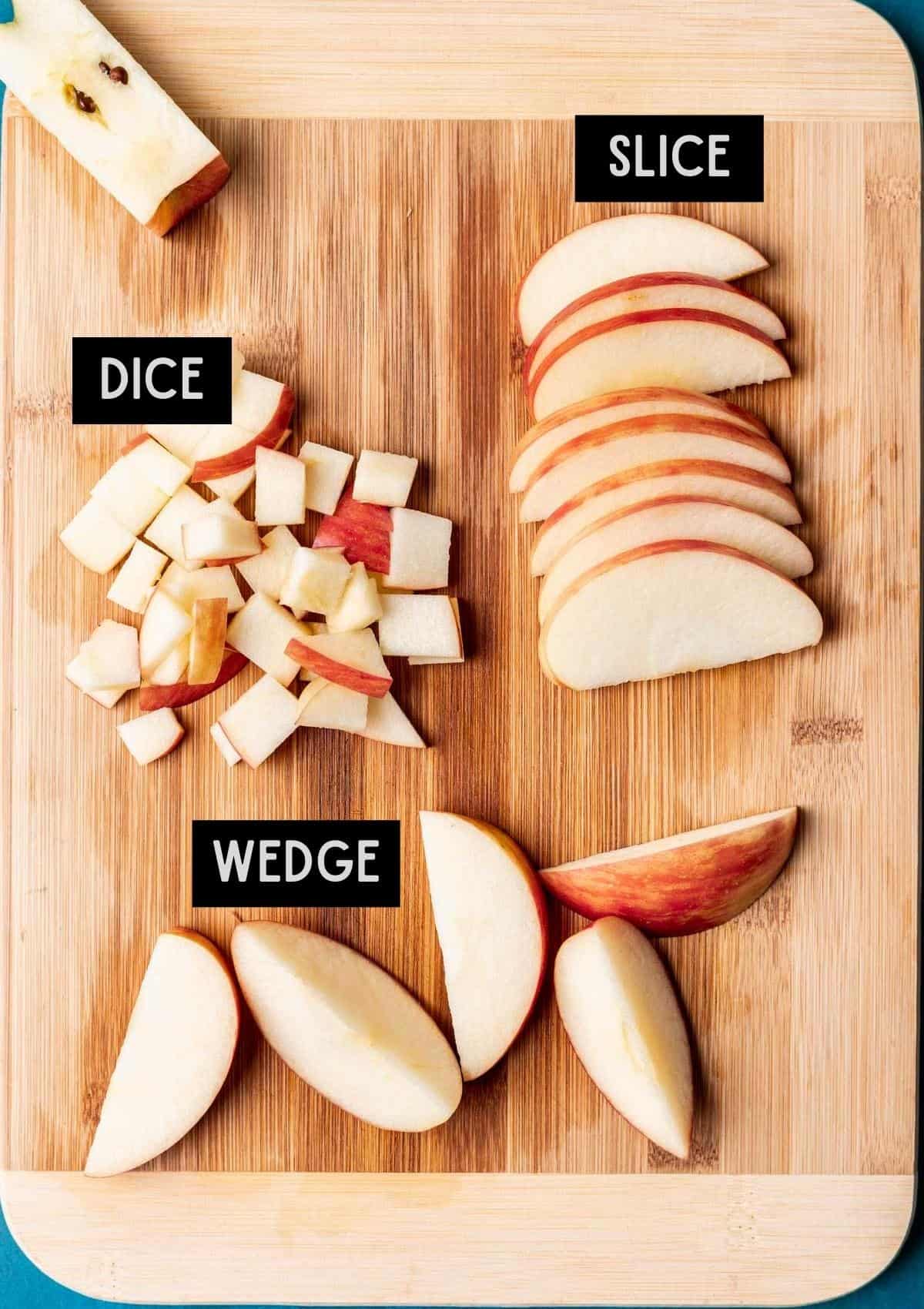 Different ways to cut an apple: dice, slice, and wedge.