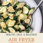 Pin graphic for air fryer zucchini.