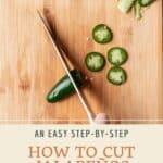 Pin graphic for how to cut jalapeños.