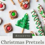 Pin graphic for Christmas pretzels.