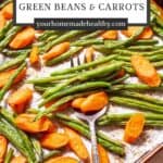 Pin graphic for roasted green beans and carrots.