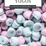 Pin graphic for Homemade Yogos.