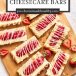 Pin graphic for Philadelphia Strawberry Cheesecake Bars.