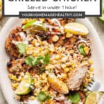 Pin graphic for street corn grilled chicken.