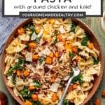 Pin graphic for roasted butternut squash pasta with ground chicken and kale.